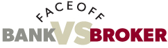 Faceoff: Bank Vs Broker